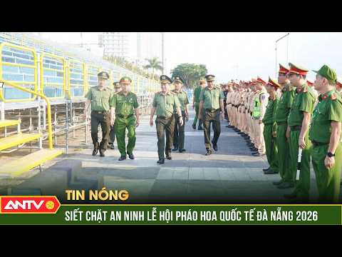Đảm bảo ANTT lễ hội pháo hoa quốc tế Đà Nẵng 2026 | ANTV thumbnail