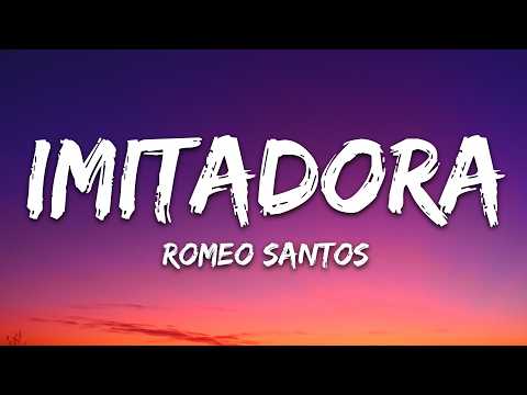 Romeo Santos - Imitadora (Letra/Lyrics) thumbnail