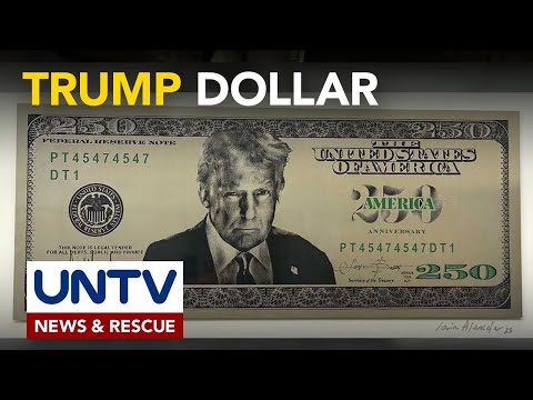 Pag-iimprenta ng $250 bill na may mukha ni Pres. Trump, pinag-aaralan na ng Amerika thumbnail
