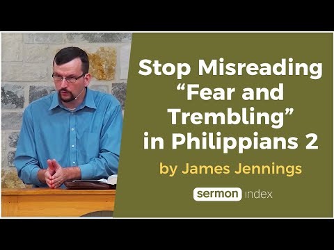 Stop Misreading “Fear and Trembling” in Philippians 2 by James Jennings thumbnail