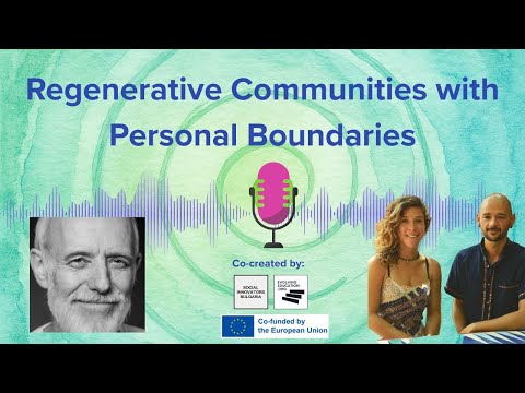 Regenerative Communities with Personal Boundaries thumbnail