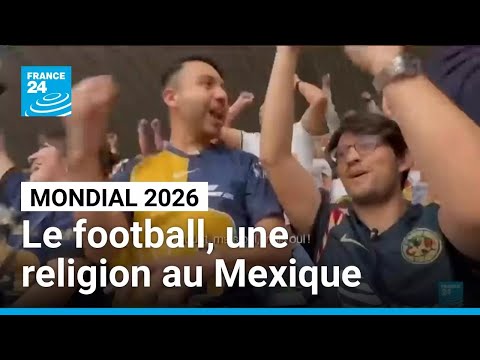 Mondial 2026 : le football, une religion au Mexique • FRANCE 24 thumbnail