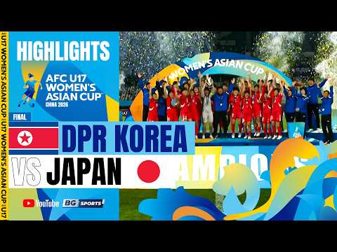 HIGHLIGHTS: DPR KOREA vs JAPAN | 2026 AFC Women's U17 Asian Cup | Final thumbnail