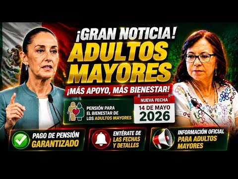 ?Buenas Noticia Adultos Mayores Cambios Calendario y  Pagos Pensión Bienestar 65 y más 2026? thumbnail