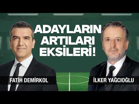 Adayların Artıları Eksileri | Fatih Demirkol ve İlker Yağcıoğlu ile Futbol Global thumbnail