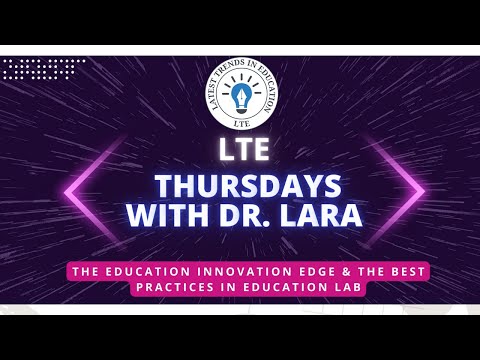 Best Practices in Education Lab | New Video Every Thursday! | latest trends in education #drlara thumbnail