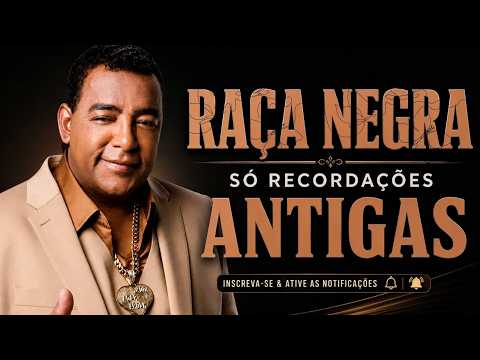 💿RAÇA NEGRA SÓ RECORDAÇÕES ANTIGAS AS MELHORES🎶 thumbnail