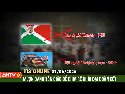 Đập tan thủ đoạn 'đội lốt' tôn giáo để phá hoại khối đại đoàn kết | Bản tin 113 online ngày 1/6|ANTV thumbnail