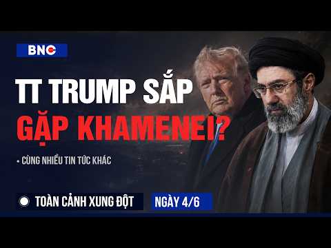 Toàn cảnh xung đột 4/6: TT Trump “muốn gặp mặt” Khamenei | Iran chế tên lửa đánh tới Nhà Trắng? thumbnail