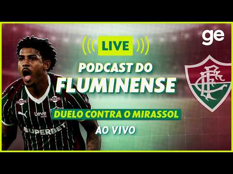 AO VIVO! GE FLUMINENSE ANALISA DUELO CONTRA O MIRASSOL PELO BRASILEIRÃO | #podcast | ge.globo thumbnail
