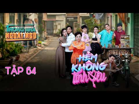 Hẻm Không Tình Yêu | Ai Cũng Thương Mà Không Chịu Nói! | Tập 64 thumbnail