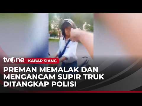 Preman Palak Sopir Truk Masuk Pelabuhan Ditangkap Polisi | Kabar Siang thumbnail
