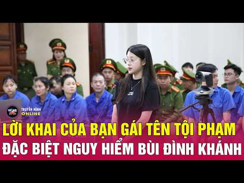Tin tức 24h mới nhất ngày 14/5/2026 | Bạn gái Bùi Đình Khánh khai hối hận 'tin nhầm' kẻ buôn ma túy thumbnail