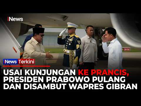 Presiden Prabowo Tiba di Tanah Air usai Bertemu Macron, Disambut Langsung Wapres Gibran thumbnail
