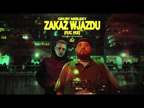 Gruby Mielzky - Zakaz wjazdu feat. vkie thumbnail