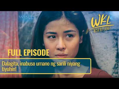 Dalagita, inabuso umano ng sarili niyang tiyuhin! (Full Episode) | Wish Ko Lang thumbnail