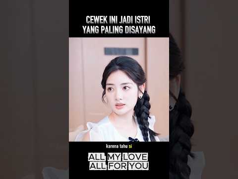 Cewek ini jadi istri yang paling disayang #cuplikanfilm thumbnail