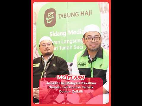 Jemaah Haji Malaysia Kekalkan Disiplin Jadi Contoh Terbaik Dunia – Zulkifli #MGFlash thumbnail