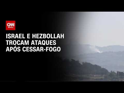 Após cessar-fogo, Israel e Hezbollah trocam ataques | HORA H thumbnail