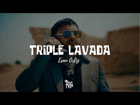 Esau Ortiz — Triple Lavada (Letra/Lyrics) thumbnail