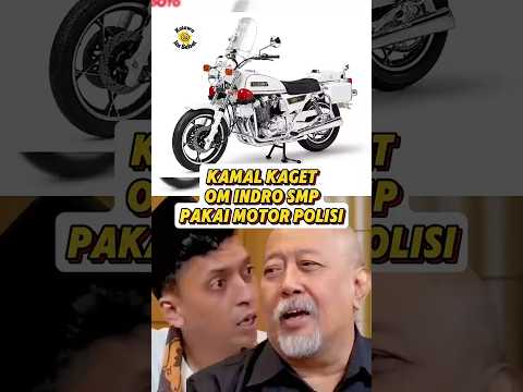 KAMAL KAGET OM INDRO WAKTU SMP UDAH PAKAI MOTOR POLISI thumbnail