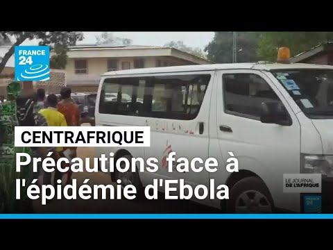 Ebola : la République centrafricaine renforce ses dispositifs de prévention • FRANCE 24 thumbnail