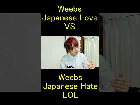 Weebs Japanese love VS Weebs Japanese Hate thumbnail