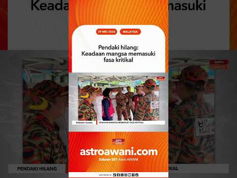 Pendaki hilang  Keadaan mangsa memasuki fasa kritikal thumbnail