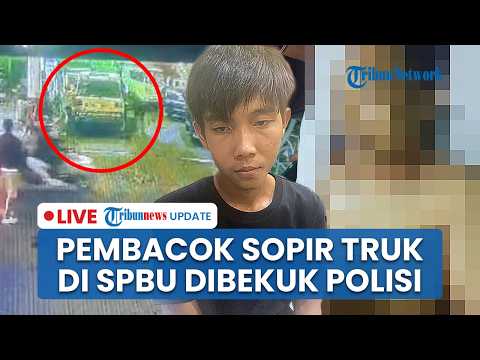 🔴 LIVE: Polisi Bekuk Pelaku Utama Pembacokan Sopir Truk di SPBU Palembang Gegara Tak Terima Ditegur thumbnail