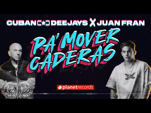 CUBAN DEEJAYS ❌ JUANFRAN - Pa' Mover Caderas (Prod. by Roberto Ferrante) [Official Lyric Video] thumbnail