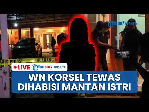 🔴LIVE: WN Korsel yang Tewas di Bekasi Ternyata Dihabisi Eks Istri, Pelaku Sewa Pembunuh Bayaran thumbnail
