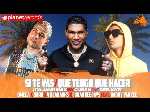 SI TE VAS / QUE TENGO QUE HACER 🇮🇹ITALIAN RMX🇮🇹 OMEGA ❌ BORO ❌ VILLABANKS ❌ CUBAN DJS ❌ DADDY YANKEE thumbnail
