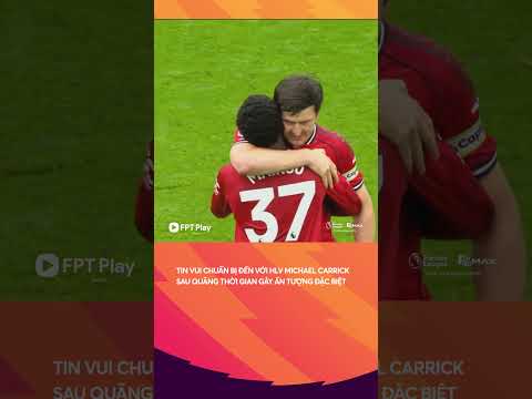 Tin vui chuẩn bị đến với HLV Michael Carrick ? thumbnail