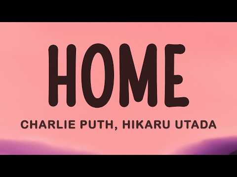 Charlie Puth - Home ft. Hikaru Utada thumbnail