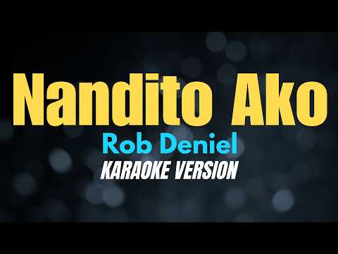 NANDITO AKO - Rob Deniel (KARAOKE VERSION) #karaoke #karaokesongs #coversph  thumbnail