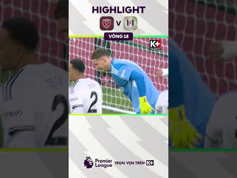 Highlight West Ham United - Fulham | Vòng 18 Ngoại Hạng Anh 25/26 thumbnail