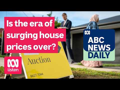 Is the era of surging house prices over? | ABC News Daily podcast thumbnail