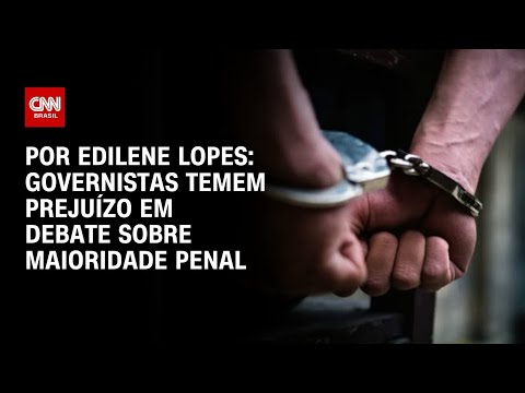 Governistas temem prejuízo em debate sobre redução da maioridade penal | HORA H thumbnail