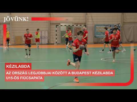 Az ország legjobbjai között a Budapest Kézilabda U15-ös fiúcsapata ? KÉZILABDA thumbnail