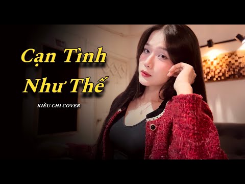 CẠN TÌNH NHƯ THẾ - DICKSON X THÀNH ĐẠT X LÊ CHÍ TRUNG | KIỀU CHI COVER thumbnail