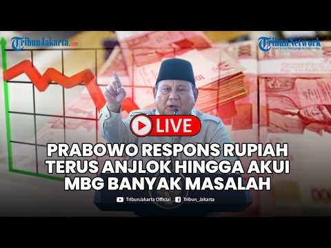 ?LIVE Presiden Prabowo Respons Rupiah Terus Anjlok hingga Akui MBG Banyak Masalah thumbnail