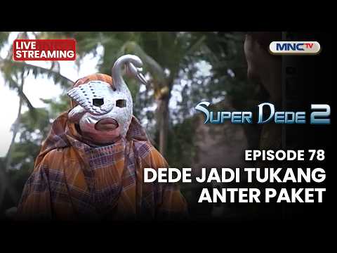 🔴DEDE JADI TUKANG ANTER PAKET | LIVE SUPER DEDE SEASON 2 | 29 MEI 2026 thumbnail