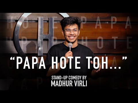 Papa Hote Toh | Stand Up Comedy by Madhur Virli thumbnail