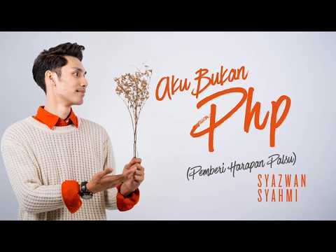 Syazwan Syahmi - Aku Bukan PHP (Pemberi Harapan Palsu) Official Music Video thumbnail