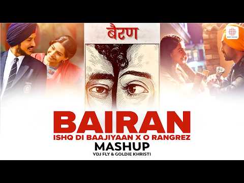 Bairan Mashup 2026 | Bairan X Ishq Di Bajiyaan X O Rangrez (Mashup) | Viral Romantic Songs thumbnail