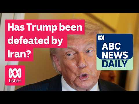 Has Trump been defeated by Iran? | ABC News Daily podcast thumbnail