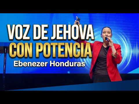 VOS DE JEHOVA CON POTENCIA /SALGA DE SU CAMARA  |  EBENEZER HONDURAS |  EN VIVO thumbnail