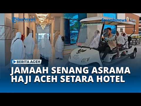 Setara Hotel Bintang 3, Jamaah Terkesan dengan Layanan Asrama Haji Aceh thumbnail