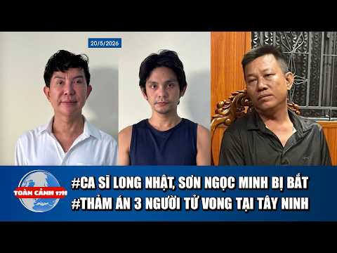 TOÀN CẢNH 17H: Ca sĩ Long Nhật, Sơn Ngọc Minh dính án ma túy?| Thảm án 3 người chết tại tây Ninh thumbnail
