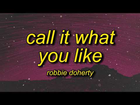 Robbie Doherty - Call It What You Like thumbnail